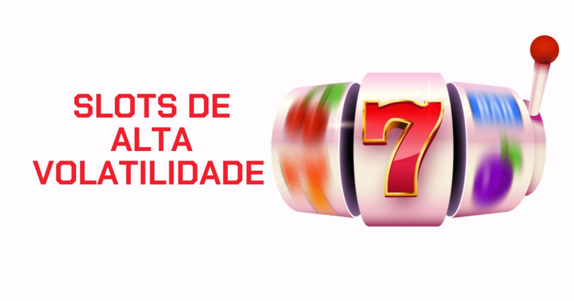 slots-de-alta-volatilidade:-lista-completa-e-onde-jogar-em-2025