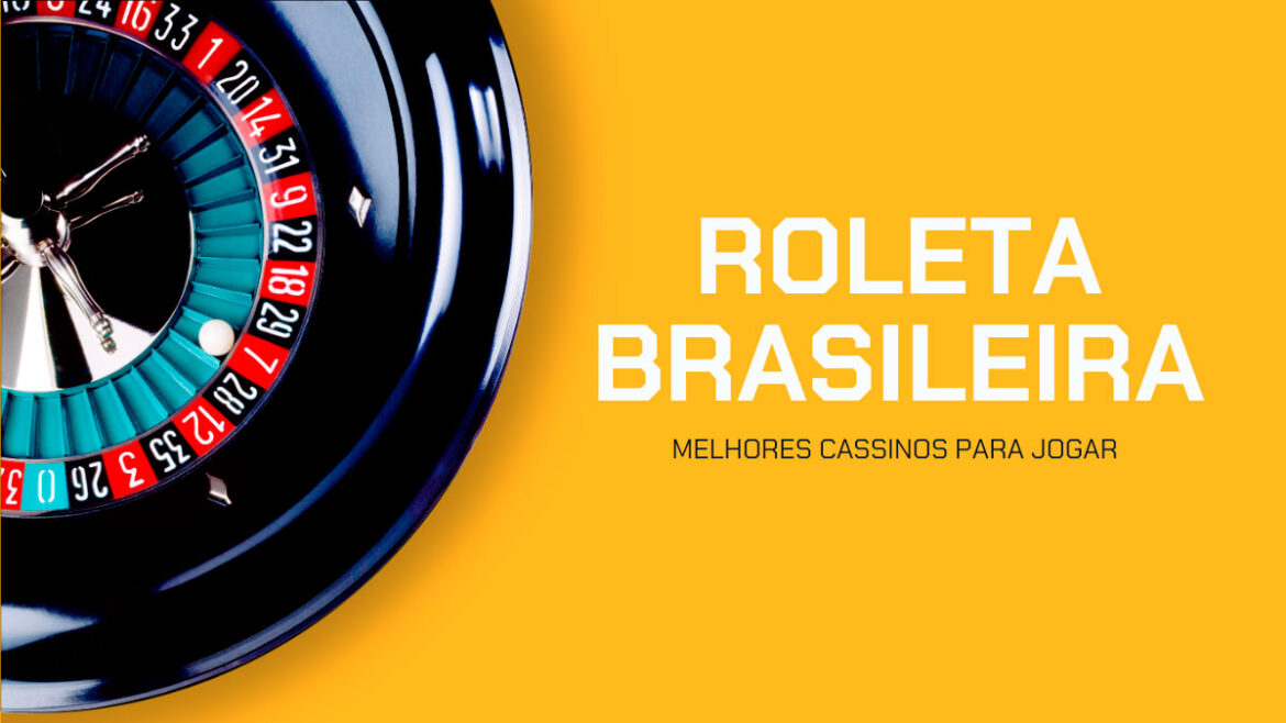 roleta-brasileira-–-melhores-cassinos-para-jogar-em-2025