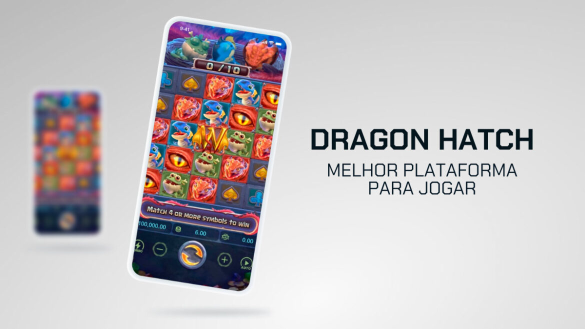 dragon-hatch:-melhor-plataforma-para-jogar-em-2025