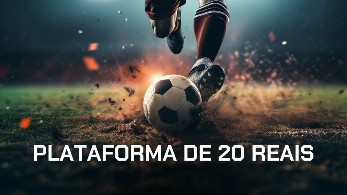 plataforma-de-20-reais-–-top-10-sites-para-apostar-com-deposito-minimo-de-r$-20